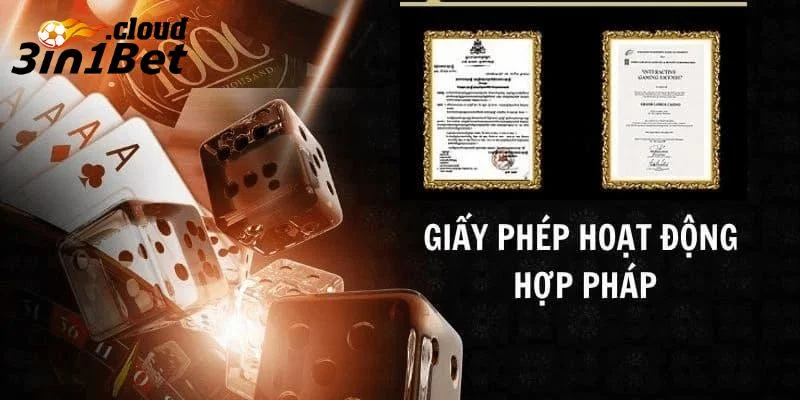 Giấy phép hoạt động và chứng nhận uy tín của thương hiệu nhà cái
